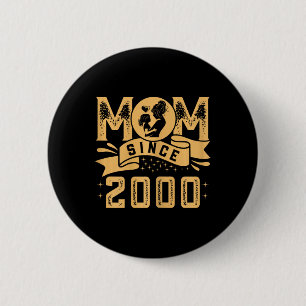 Badge Rond 5 Cm Maman Depuis 2000 Pour Maman Mère Mère Fête Mère M