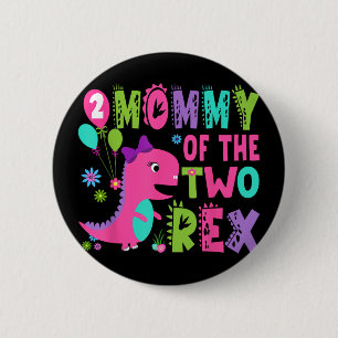 Badge Rond 5 Cm Maman Des Deux Rex 2e Anniversaire Dinosaur T-r