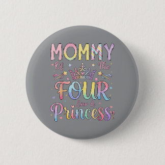 Badge Rond 5 Cm Maman des quatre, une princesse pour son 4ème anni