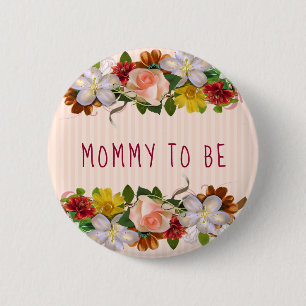 Badge Rond 5 Cm Maman doit être Baby shower Button Floral Chic