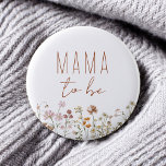 Badge Rond 5 Cm Maman doit être Baby shower Fleur sauvage<br><div class="desc">Célébrez la belle maman au style radieux avec notre Baby shower Fleur sauvage Terracotta Mama-to-Be Button, un accessoire charmant et chaleureux qui ajoute une touche de beauté naturelle à vos festivités de baby shower. Ce bouton est soigneusement conçu avec des illustrations fleurs sauvages délicates sur un fond de terre cuite...</div>