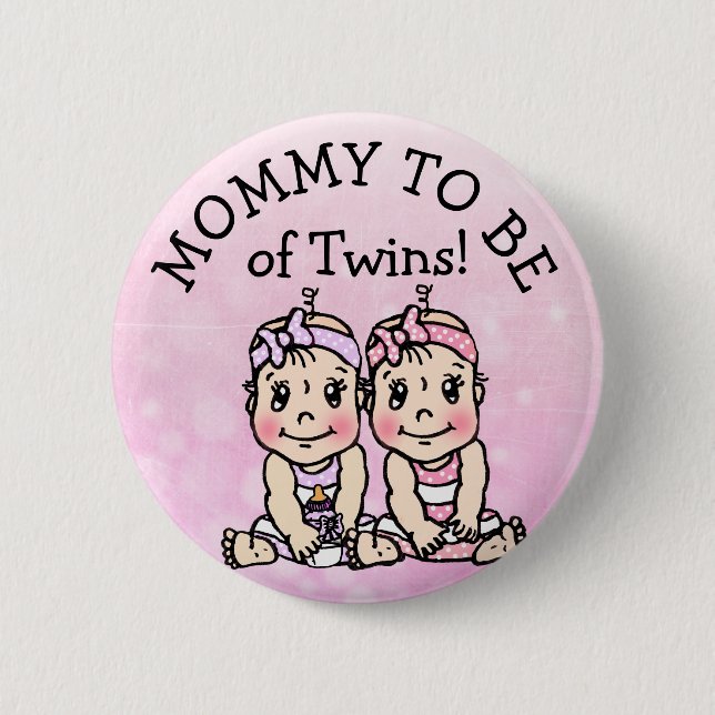Badge Rond 5 Cm Maman doit être de Twin Girls, Baby shower Button (Devant)