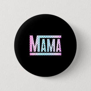 Badge Rond 5 Cm Maman épique drôle à carreaux colorés lumineux mam