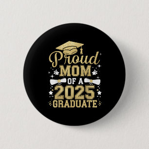Badge Rond 5 Cm Maman fière d'un diplômé de 2025 Maman remise des