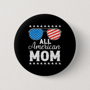 Badge Rond 5 Cm Maman tout américaine 4 juillet patriotique famill