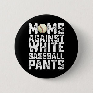 Badge Rond 5 Cm Mamans contre les pantalons de baseball blancs pou