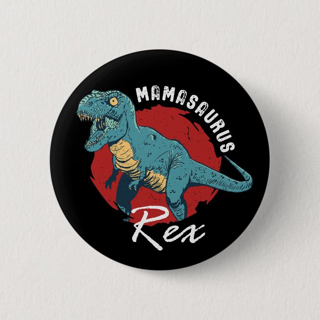 Badge Rond 5 Cm Mamasaurus Rex drôle et mignonne T-Rex Dinosaur Ma (Devant)