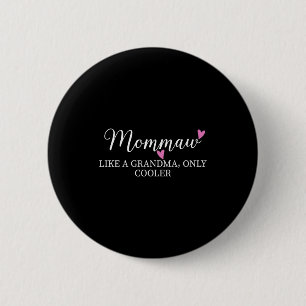 Badge Rond 5 Cm Mamie comme une grand-mère mais en plus cool cœur
