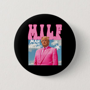 Badge Rond 5 Cm Man I Love Felons Funny Trump Pink 2024 Pour Prési