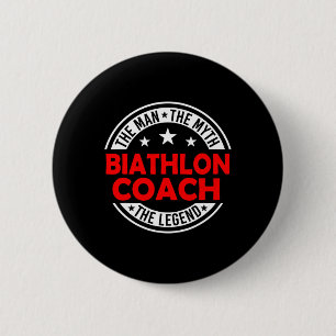 Badge Rond 5 Cm Man Myth Biathlon Coach Légende Funny Biathlon Coa