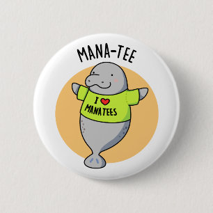 Badge Rond 5 Cm Manatee Funny Animal Pun