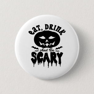Badge Rond 5 Cm Manger, boire et être effrayant Halloween Lumineus