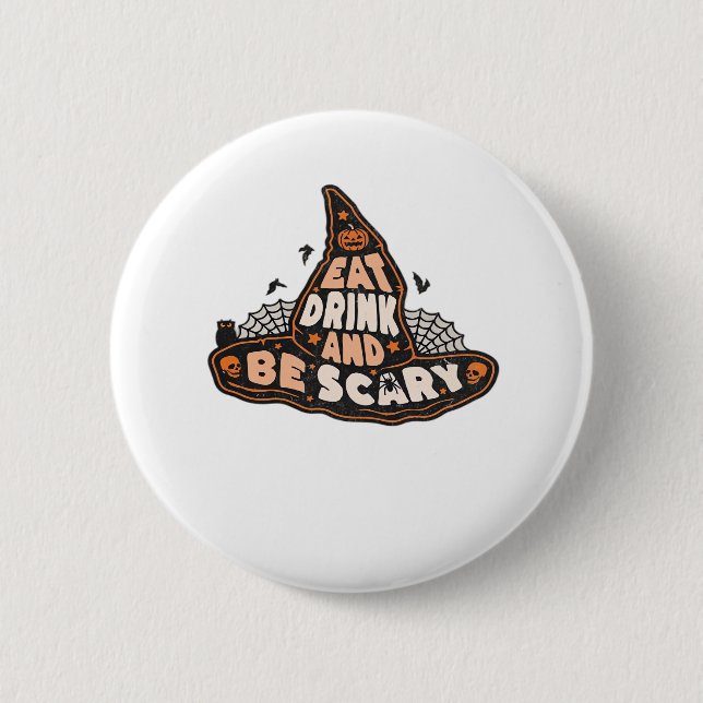 Badge Rond 5 Cm Manger, boire et être effrayant Sorcière seulement (Devant)