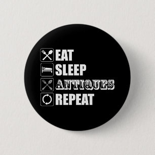Badge Rond 5 Cm Manger. Dormir. Antiquités. Bouton Répéter