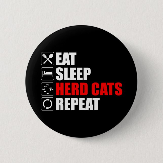 Badge Rond 5 Cm Manger. Dormir. Chats de troupeau. Recommencer (Devant)