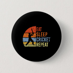 Badge Rond 5 Cm Manger Dormir Cricket Répéter - Jeu de Cricket Drô