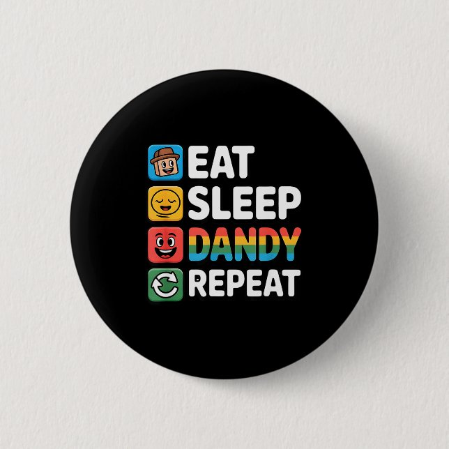 Badge Rond 5 Cm Manger dormir dandy répéter décoration d'anniversa (Devant)