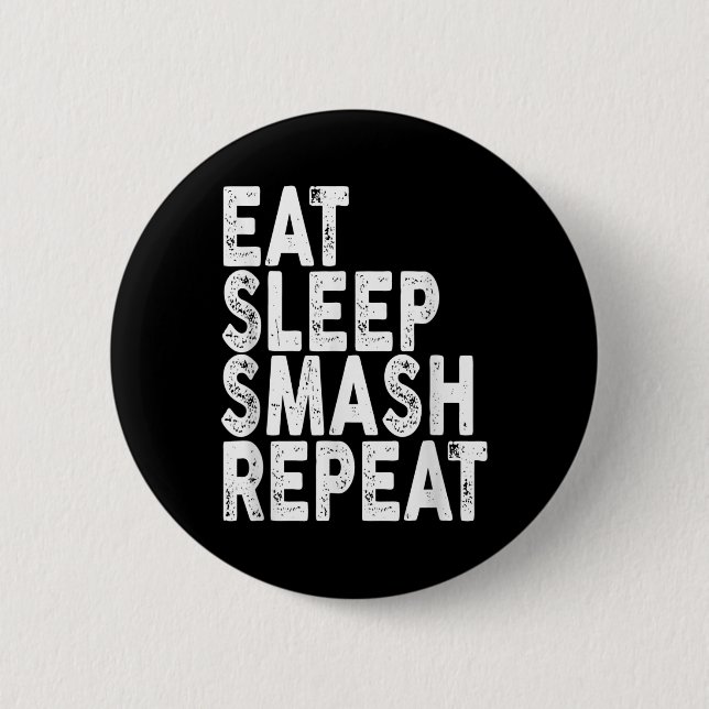 Badge Rond 5 Cm Manger Dormir Écraser Répéter _ Tee de Badminton  (Devant)