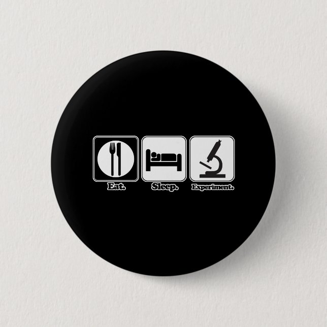 Badge Rond 5 Cm manger dormir expérimenter (Devant)