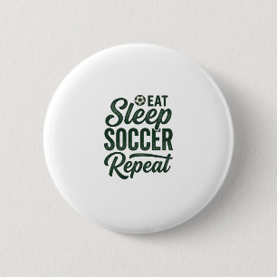 Badge Rond 5 Cm Manger Dormir Football Répéter Conception de T-shi