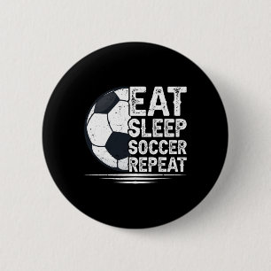 Badge Rond 5 Cm Manger Dormir Football Répéter Joueur de Football