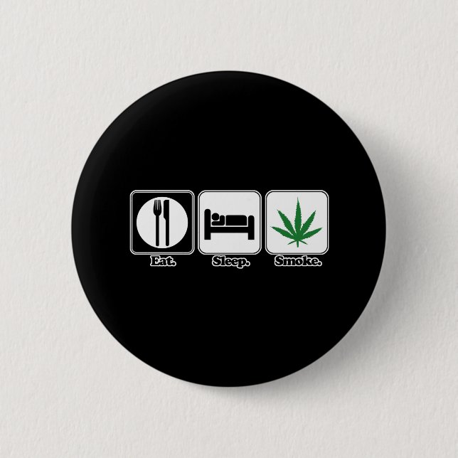 Badge Rond 5 Cm manger dormir fumer de l'herbe (Devant)