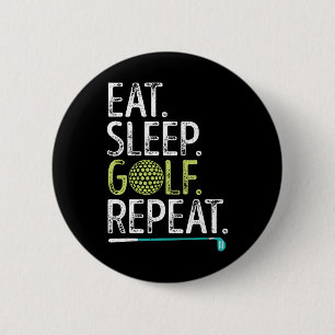 Badge Rond 5 Cm Manger Dormir Golf Répéter Golf Golfeur Drôle Homm