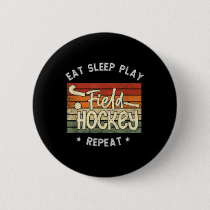 Badge Rond 5 Cm Manger Dormir Hockey sur Gazon Répéter Rétro Joueu