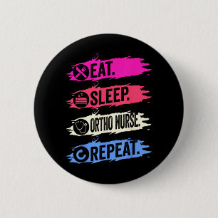 Badge Rond 5 Cm Manger Dormir Infirmière Ortho Répéter Drôle Ortho