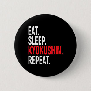 Badge Rond 5 Cm Manger Dormir Kyokushin Répéter Karaté Japonais Ku