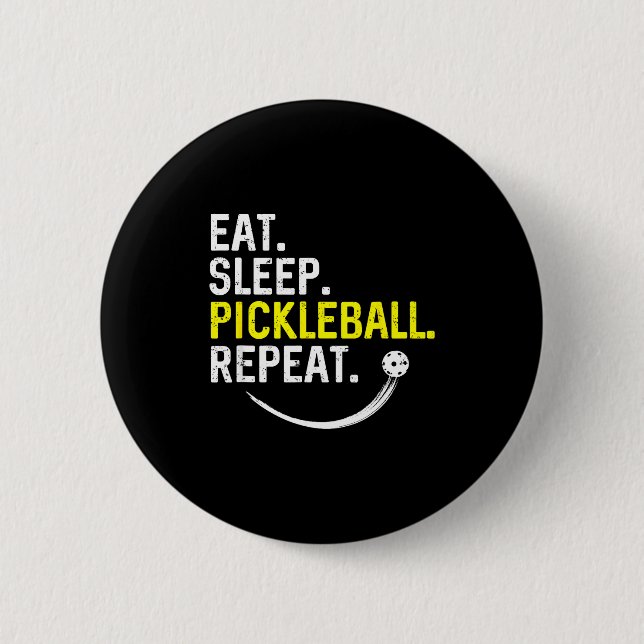 Badge Rond 5 Cm Manger dormir pickleball répéter  (Devant)