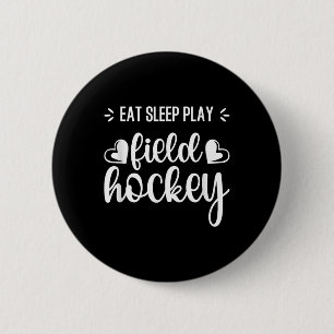 Badge Rond 5 Cm Manger Sommeil Hockey sur gazon Répéter Filles Jou