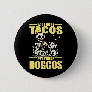Badge Rond 5 Cm Mangez Ces Tacos Animez Ces Doggos Cinco De Mayo C