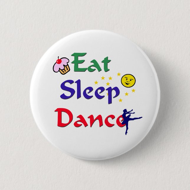 Badge Rond 5 Cm Mangez la danse de sommeil (Devant)