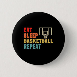 Badge Rond 5 Cm Mangez le basketball de sommeil Répétez les vêteme
