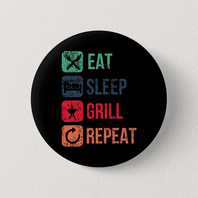 Badge Rond 5 Cm Mangez le grill du sommeil Répéter (Devant)