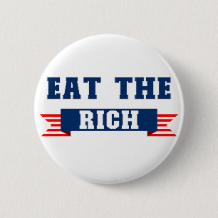 Badge Rond 5 Cm Mangez le riche oligarque anti-Trump USA Politique