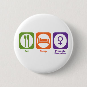 Badge Rond 5 Cm Mangez le sommeil favorisent le féminisme