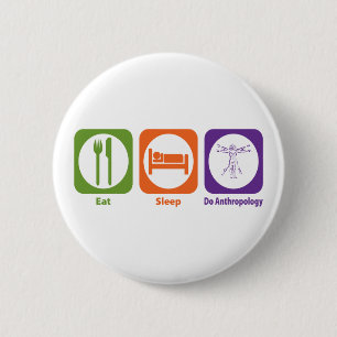 Badge Rond 5 Cm Mangez le sommeil font l'anthropologie