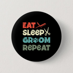 Badge Rond 5 Cm Mangez Le Sommeil Groom Répétez La Fourrure Artist