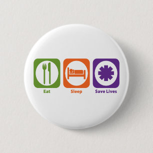 Badge Rond 5 Cm Mangez les vies d'économies de sommeil