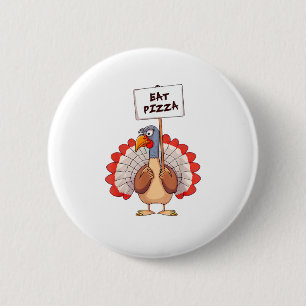 Badge Rond 5 Cm Mangez Pizza Turquie Thanksgiving Adulte Vegan Amu