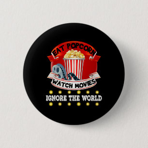 Badge Rond 5 Cm Mangez Popcorn Regarder Les Films Ignorer Le Monde