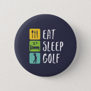 Badge Rond 5 Cm Mangez Sleep Golf Funny Golfeur et Golfing