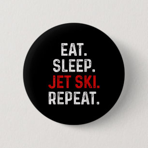 Badge Rond 5 Cm Mangez Sleep Jet Ski Répéter Water Sports Lake Jet