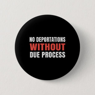 Badge Rond 5 Cm Manifestation Politique : Pas De Déportations Sans