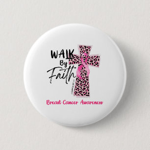 Badge Rond 5 Cm Marche Par Foi Conscience du cancer du sein Christ