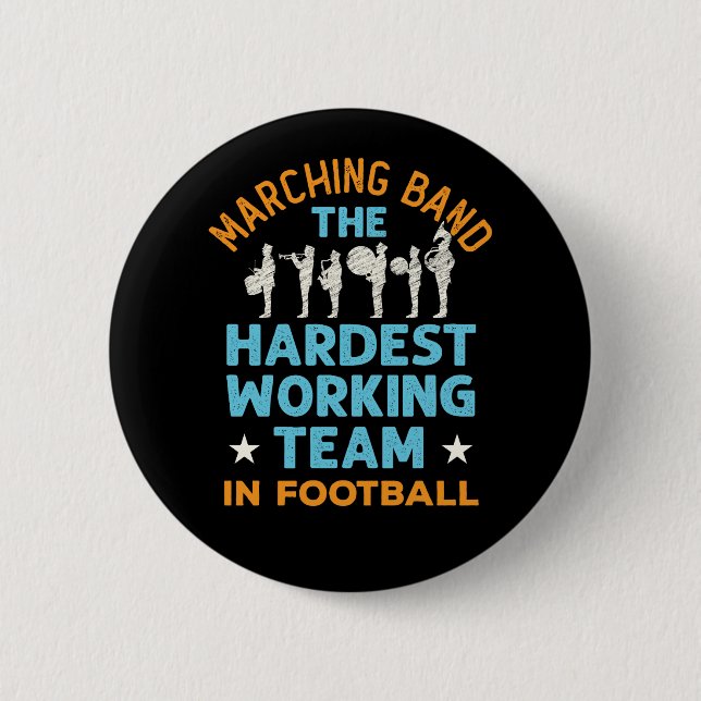 Badge Rond 5 Cm Marching Band the Hardest Working Team in Football (Devant)