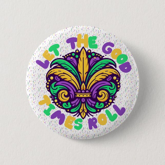 Badge Rond 5 Cm Mardi Gras Laissez rouler les bons moments (Devant)