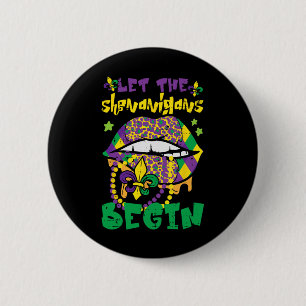 Badge Rond 5 Cm Mardi Gras Lèvres Laisser Shenanigans Commencer De